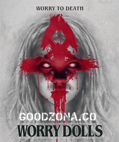 Беспокойные куклы / Worry Dolls (2016)
