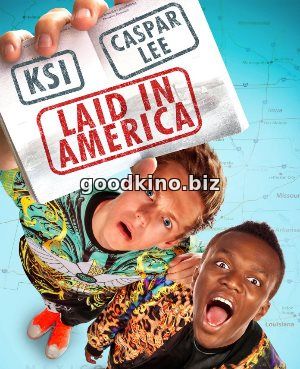 Потрахаться в Америке / Laid in America (2016)