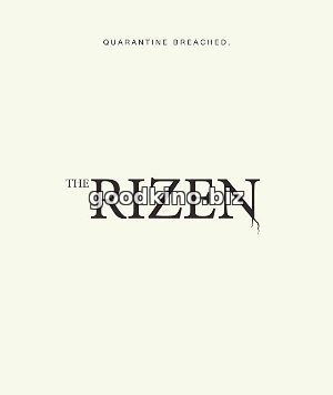 Восставшие / The Rizen (2017)